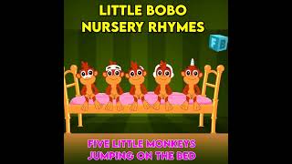 Five Little Monkeys Jumping On The Bed  Children Nursery Rhyme  Little BoBo Kids Songs shorts [upl. by Sol243]