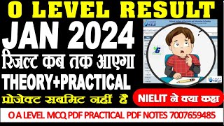 O LEVEL RESULT UPDATE THEORYPRACTICAL NIELIT ने क्या कहा रिजल्ट कब तक आएगा JAN 2024 EXAM [upl. by Pearle146]