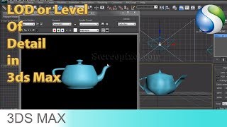 LOD or Level Of Detail in 3Ds Max [upl. by Farman917]