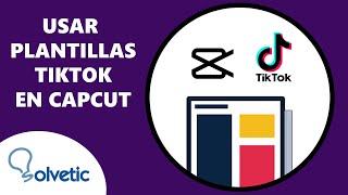 🔥 Cómo USAR PLANTILLAS CapCut TikTok ✔️ [upl. by Wil]