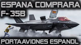 La Armada Española Reemplazará sus AV8B Harrier II por Cazas F35B [upl. by Ivers]