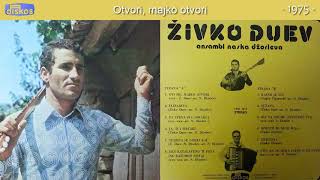 Zivko Duev  Otvori majko otvori  Audio 1975 [upl. by Ridan386]