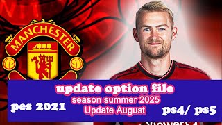 PS4  PS5  OPTION FILE PES 2021 PS4 UPDATE JULY 2024 SUMMER SEASON 2425 [upl. by Abebi736]