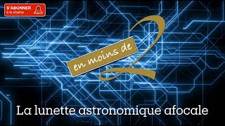 La lunette astronomique afocale en Terminale [upl. by Nalyorf803]