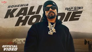 Kali Hoodie  BOHEMIA New Song  Music Video  Latest Punjabi Songs 2024  Rap Star Reloaded rsr [upl. by Collar]