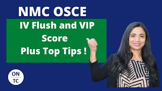 NMC OSCE IV Flush and VIP score [upl. by Worthington870]