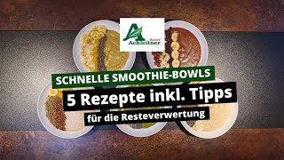 Schnelle SmoothieBowlRezepte [upl. by Mcclimans150]