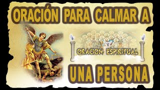 ORACIÓN PARA CALMAR PERSONAS  ORACIÓN ESPIRITUAL [upl. by Akiemahs]