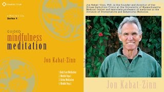 Jon KabatZinn PhD – Guided Mindfulness Meditation Series 1 Audio Excerpt [upl. by Leahey]