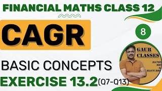 CAGR  Ex 132  Financial mathematics  Applied Maths  CA Foundation  Gaur Classes [upl. by Iaj]