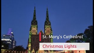 Christmas Lights 2023  St Marys Cathedral  Sydney [upl. by Lraed588]