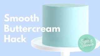 Cake Hack How to Get a Smooth Buttercream Finish [upl. by Skier]