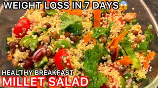 Millet Recipes  Foxtail Millet Salad  How to cook Millet Weight Loss Recipes  मिलेट सलाद 🌱😋 [upl. by Irmo]