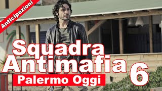 Squadra Antimafia 6 Anticipazioni Terza Puntata  Palermo Oggi [upl. by Alial426]