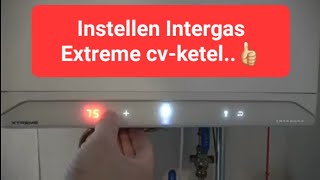 Instellen Intergas Extreme 3630 CW5 cvketel [upl. by Mikeb224]