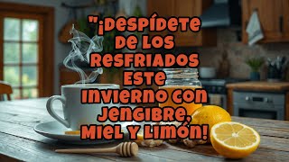 Beneficios para tu SALUD de esta súper Poderosa combinación Jengibre Miel y Limón [upl. by Brahear]