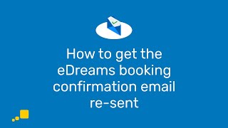 How to get the eDreams booking confirmation email resent  eDreams [upl. by Genny]