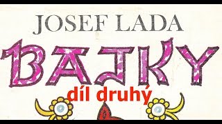 JOSEF LADA BAJKY  druhý díl [upl. by Anastasius722]