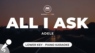 All I Ask  Adele Lower Key  Piano Karaoke [upl. by Norre278]