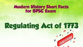 Modern History Short Facts Regulating Act of 1773 [upl. by Savick]