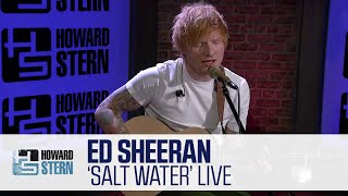 Ed Sheeran Talks New Album “Subtract” and Performs “Salt Water” Live on the Stern Show [upl. by Ettennej]