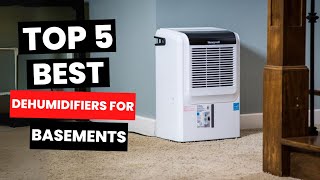 Top 5 Best Dehumidifiers for Basements 2024 [upl. by Satterfield]