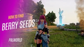 How to find Berry Seeds in Palworld [upl. by Dihsar]