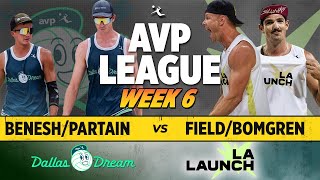 PartainBenesh vs FieldBomgren  Dallas Dream vs LA Launch AVP LEAGUE WEEK 6 [upl. by Christiana]