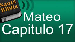 Mateo Capitulo 17  Biblia Hablada [upl. by Si]