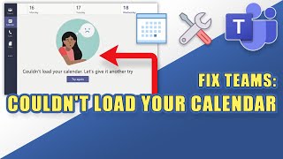 FIX Teams Error quotCouldnt load your calendar Lets give it another tryquot [upl. by Marthe678]