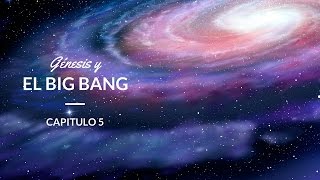 Genesis y el Big Bang Astronomía 5 [upl. by Ariel980]