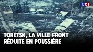 Toretsk la villefront réduite en poussière｜LCI [upl. by Ardnasil]