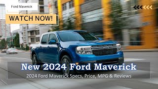 2024 Ford Maverick Specs Price MPG amp Reviews [upl. by Viehmann132]