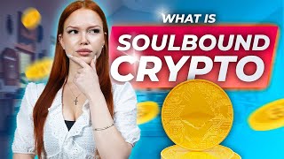 What is Soulbound Crypto and Why Could It Change Everything [upl. by Nisa270]