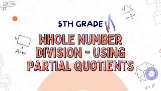 5th Grade Whole Number Division  Partial Quotients [upl. by Leunam]