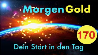 Morgengold 170 ☀️ Kümmerst du dich ► Morgenroutine [upl. by Ossie]