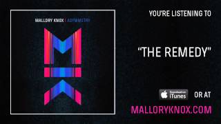 Mallory Knox quotThe Remedyquot AUDIO [upl. by Anomer]