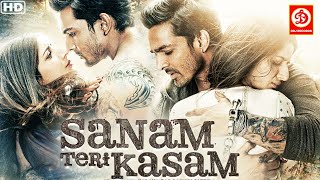 SANAM TERI KASAM Full Movie HD  Superhit Hindi Romantic Movie  Harshvardhan Rane amp Mawra Hocane [upl. by Elleda628]