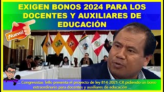 🔴😱LO ULTIMO 👉 EXIGEN BONOS 2024 PARA LOS DOCENTES Y AUXILIARES DE EDUCACIÓN [upl. by Mccormac]