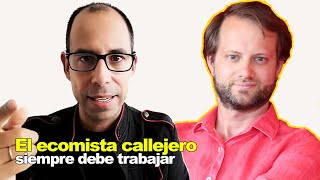 1️⃣ Trabajar es vivir ➡️ El economista callejero AxelKaiserb [upl. by Minnie]