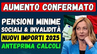 🔴AUMENTO CONFERMATO 👉 PENSIONI 2025 MINIME SOCIALI amp INVALIDITÀ  ANTEPRIMA CALCOLI💶 NUOVI IMPORTI [upl. by Tiena]