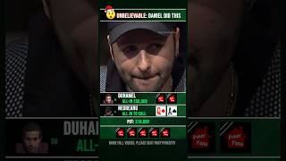 Unbelievable Daniel Did This poker [upl. by Munn]