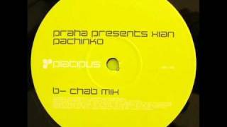 Praha presents Xian  Pachinko Chab Remix [upl. by Darom]