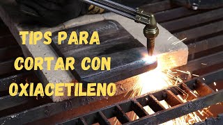 Consejos prácticos para cortar con Oxiacetileno [upl. by Seema]