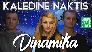 Dinamika  Kalėdinė Naktis Official Lyric Video Lietuviškos Dainos Su Žodžiais [upl. by Saire932]