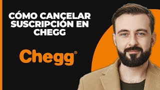 Cómo Cancelar La Suscripción De Chegg 2024 [upl. by Flagler]