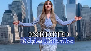 INÃ‰DITO  Adylar Carvalho  Clipe oficial ðŸ‡ºðŸ‡¸ [upl. by Ahtiek298]