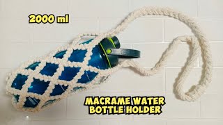 DIY Macrame Water Bottle Holder 2000 ml  Macrame Water Bottle Bag Tutorial [upl. by Latouche]