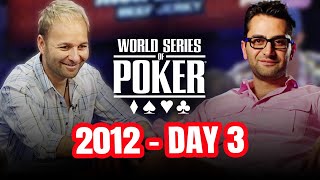 World Series of Poker Main Event 2012  Day 3 with Daniel Negreanu amp Antonio Esfandiari [upl. by Annahc867]