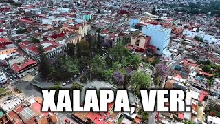 Xalapa 2020  La Ciudad de las Flores [upl. by Cartwright]